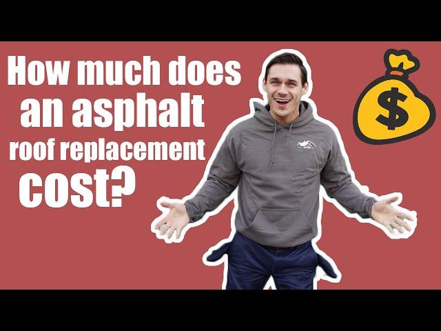 How Much Does An Asphalt Roof Replacement Cost? [Northern Virginia Roofing Tips]