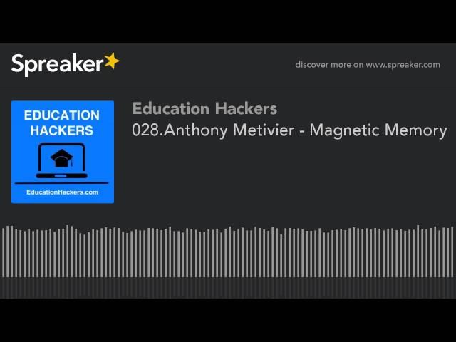 028.Anthony Metivier - Magnetic Memory