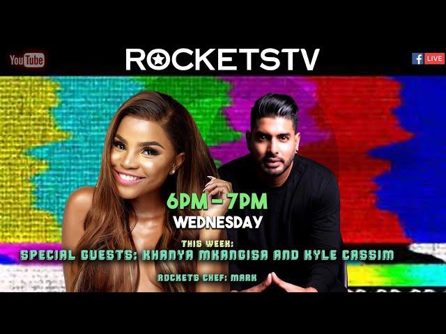 RocketsTV : Special guests: Khanya Mkangisa and Kyle Cassim