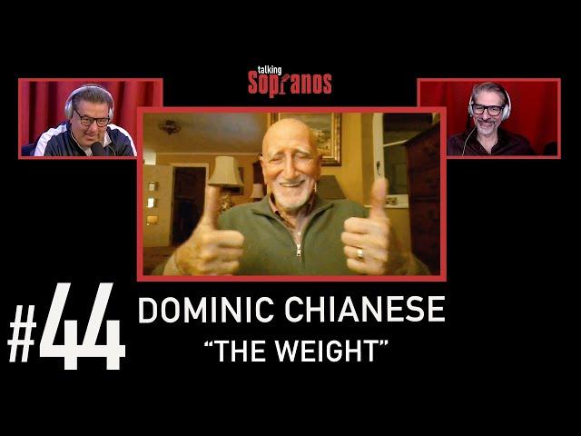 Talking Sopranos #44 w/Dominic Chianese (Uncle Junior) "The Weight".