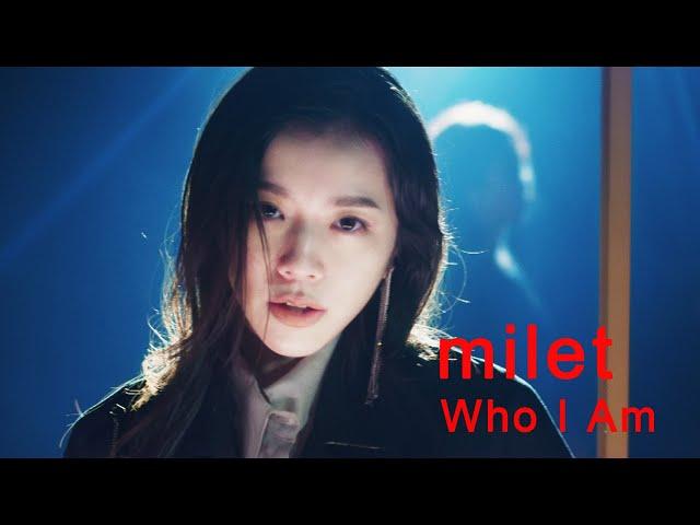 milet「Who I Am」MUSIC VIDEO&CROSSFADE