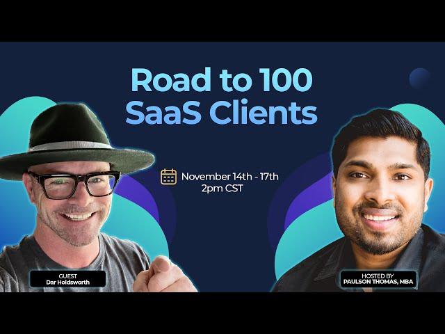 Dar Holdsworth - Road to 100 SaaS Clients - Day 2
