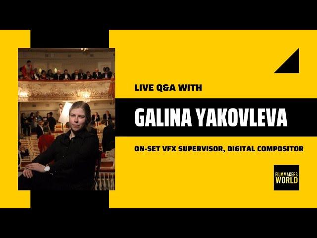 LIVE Q&A WITH GALINA YAKOVLEVA ON FILMMAKERSWORLD #5