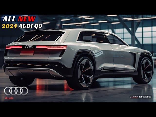 Unveiling the Spectacular 2024 Audi Q9 - What You Need to Know!