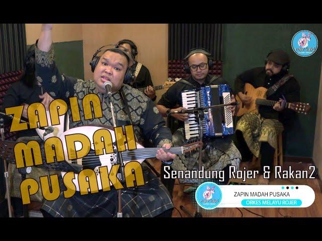 ZAPIN - MADAH PUSAKA (DELI) cover by ROJER KAJOL feat OMR ~ SENANDUNG ROJER & RAKAN2.