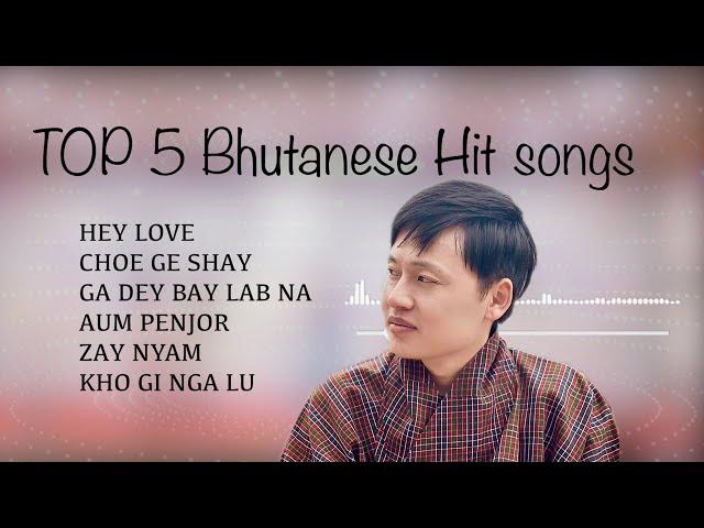 Top 5 Bhutanese hit song