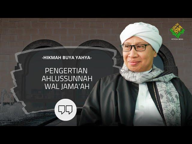 Pengertian Ahlussunnah Wal Jama'ah || Hikmah Buya Yahya