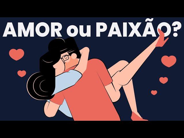 É Amor ou Paixão? 3 diferenças clássicas!