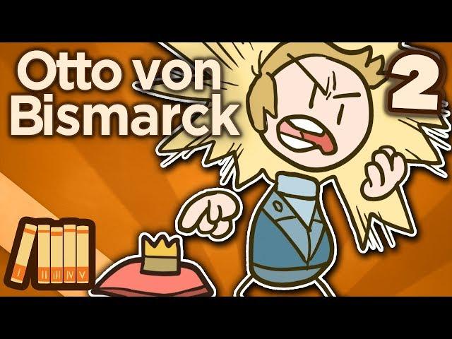 Otto von Bismarck - A Man of Great Ideas - Extra History - Part 2