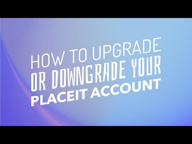 How to Upgrade or Downgrade Your Placeit Subscription