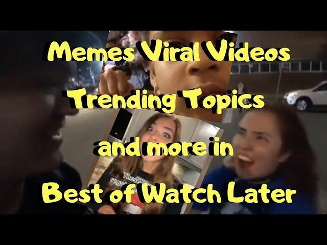 Best of Watch Later - Memes Viral Videos Trending For You Page TikTok IG & Dope Hip Hop Compilation
