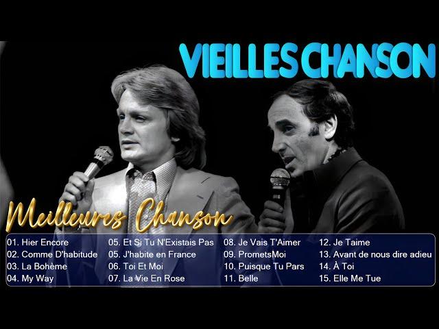 Très belles chansons Françaises de tous les temps " Charles Aznavour, Claude François, ..."