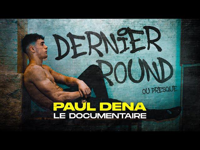 DERNIER ROUND - DOCUMENTAIRE SUR MA PRÉPARATION