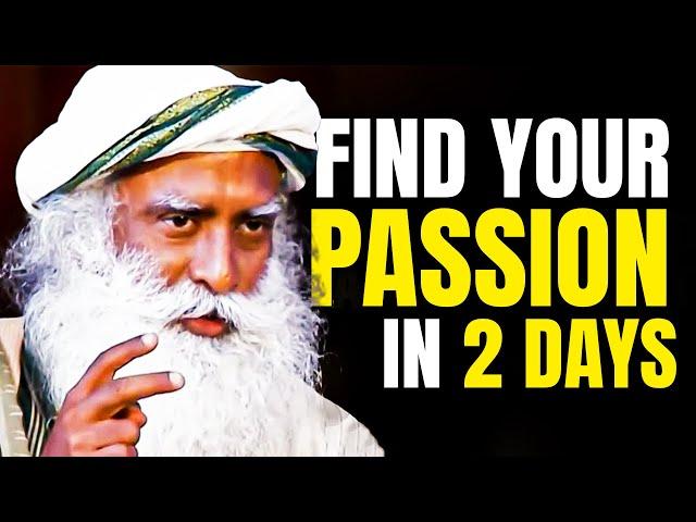 How to Discover Your Passion in Just 2 Days! | Sadhguru's Life-Changing Speech!