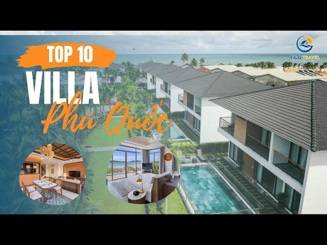 Top 10 Villa Phú Quốc đẹp giá rẻ sát biển | Tico Travel