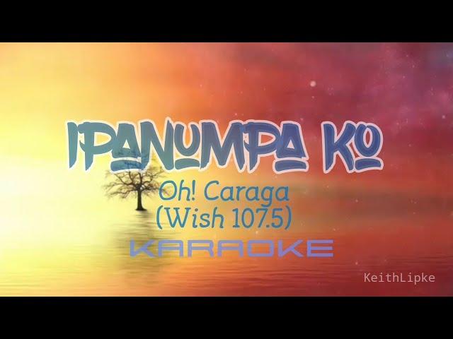 Karaoke - Ipanumpa ko by Oh! Caraga