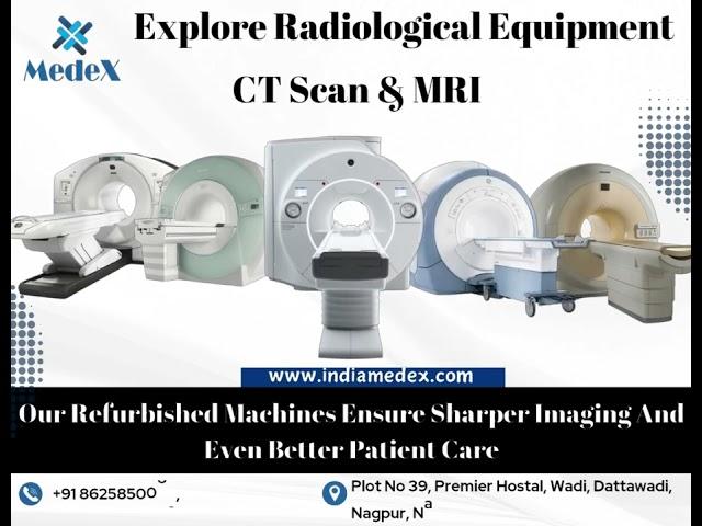 Refurbished CT & MRI Machines: Cost-Effective Imaging Solutions!