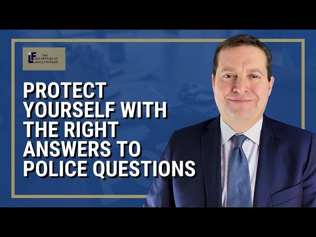 Protect Yourself With The RIGHT Answers To Police Questions | Washington State