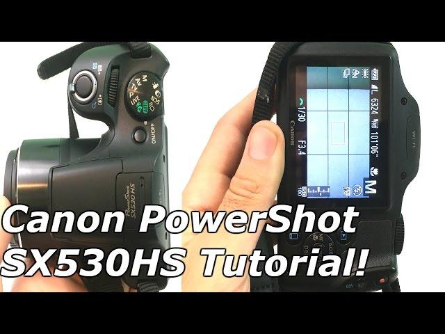 Canon PowerShot SX530 HS Tutorial