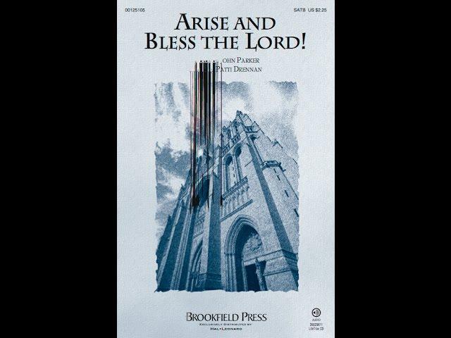 ARISE AND BLESS THE LORD! (SATB Choir) - John Parker/Patti Drennan