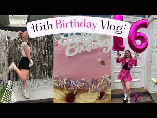 MY SWEET 16 | 16th birthday VLOG | Veronica Wright
