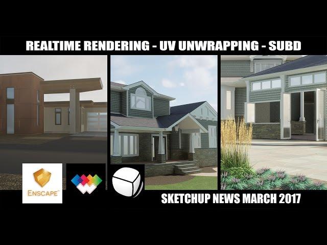 SKETCHUP MARCH 2017 NEWS - ENSCAPE, WRAP-R, SUBD