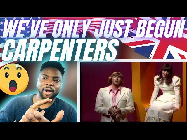 BRIT Reacts To CARPENTERS - WE’VE ONLY JUST BEGUN!