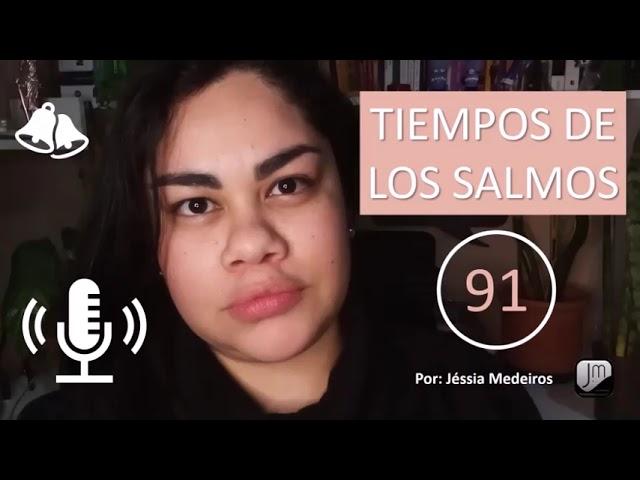 Salmo 91 en Español (Tiempos de los Salmos) | Por: Jéssica Medeiros #Salmo91 #Salmos #LivroDeSalmos