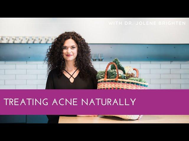 Treating Acne Naturally with Dr  Jolene Brighten