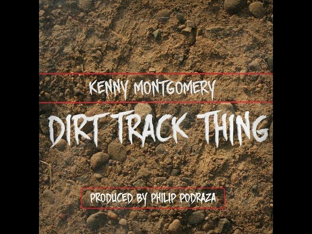 Kenny Montgomery "Dirt Track Thing"