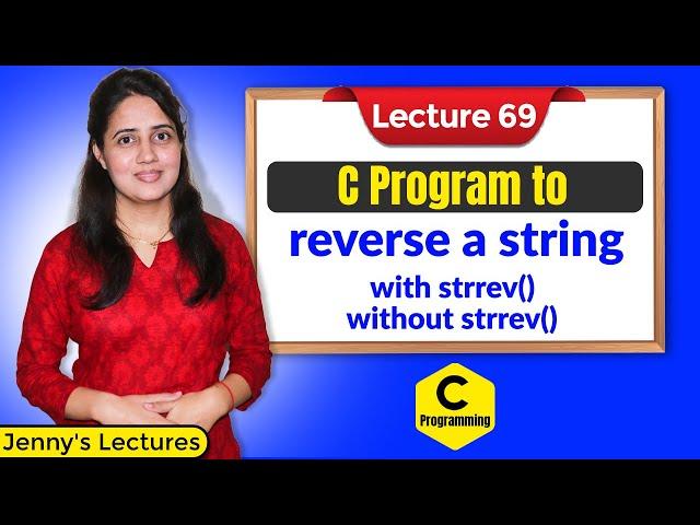 C_69 C Program to Reverse a String | with strrev() and without strrev() function