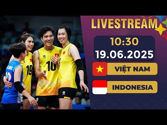TRỰC TIẾP | VIỆT NAM - INDONESIA | BÓNG CHUYỀN NỮ | ĐỐI THỦ SỪNG SỎ CHẠM TRÁN DÀN SIÊU PHẨM VN