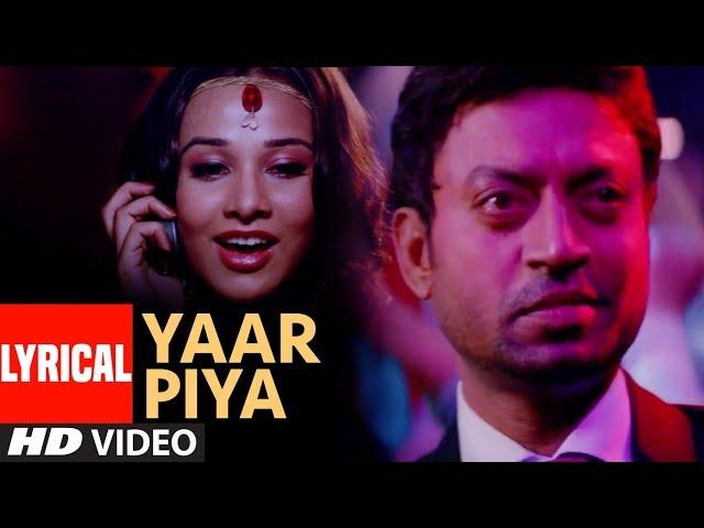 Yaar Piya Lyrical Video Song | The Killer | Irfan Khan, Emraan Hashmi, Nisha Kothari