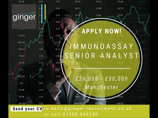 Immunoassay Senior Analyst | Manchester | Ginger Science, Innovation and Technology