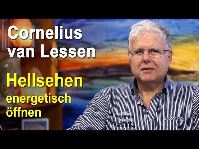 Hellsehen energetisch öffnen | Cornelius van Lessen