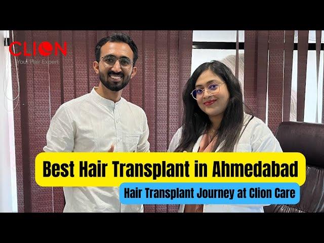 Best Hair Transplant in Ahmedabad | ClionCare | Expert Advice | Affordable & Natural Results