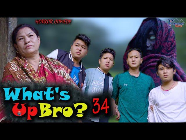 WHAT'S UP BRO part 34 I BHIMPHEDI GUYS I HORROR COMEDY SHORT FILM I NEPALI SHORT FILM 2021.