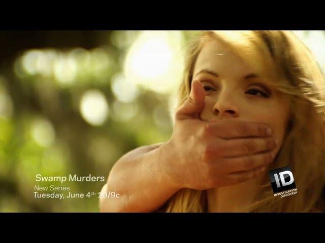 Swamp Murders | New Series June 4 10/9c