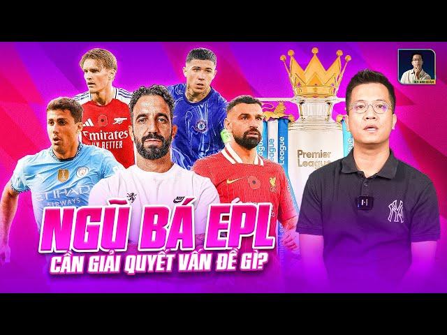 THE LOCKER ROOM | NGŨ ĐẠI GIA PREMIER LEAGUE CẦN GIẢI QUYẾT NGAY NHỮNG VẤN ĐỀ GÌ?