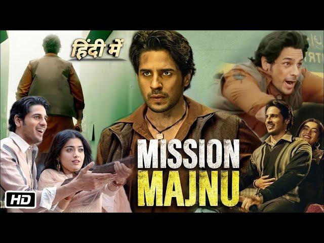 Mission Majnu Full Movie | Sidharth Malhotra | Rashmika Mandanna | Sharib Hashmi | 1080p Full movie