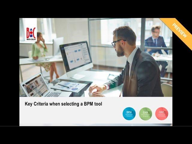 Key Criteria when selecting a BPM tool – Preview