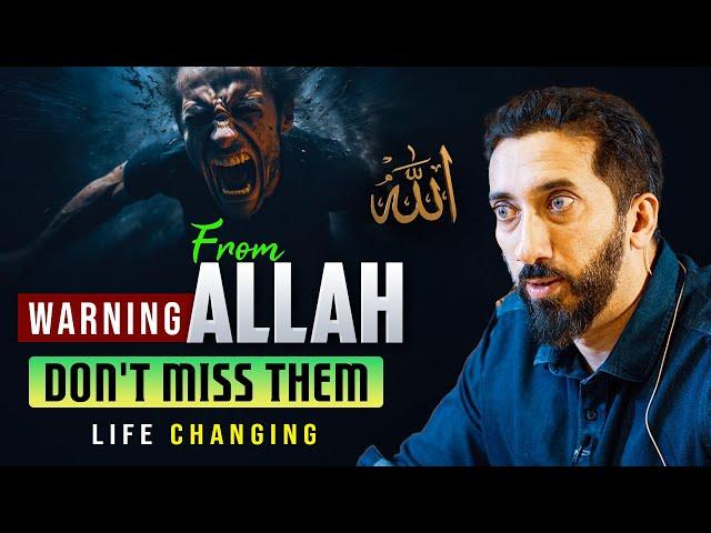 ALLAH IS SENDING WARNINGS - ARE YOU LISTENING? MISSING THEM COULD RUIN YOUR LIFE | Nouman Ali Khan