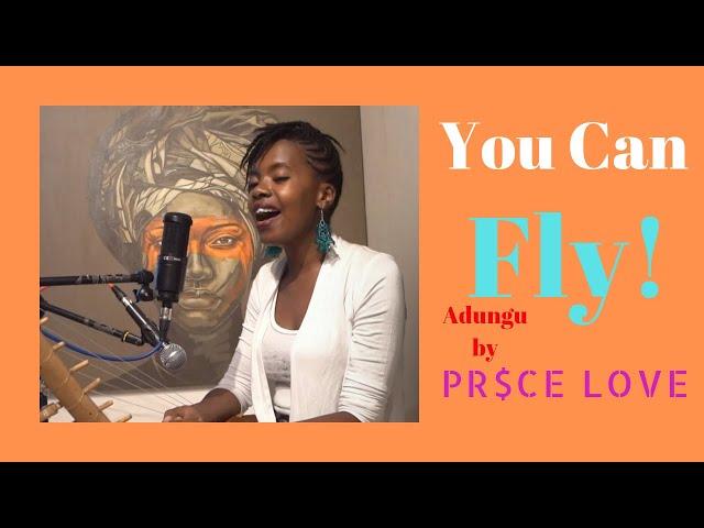 You Can Fly (Adungu) -Price Love