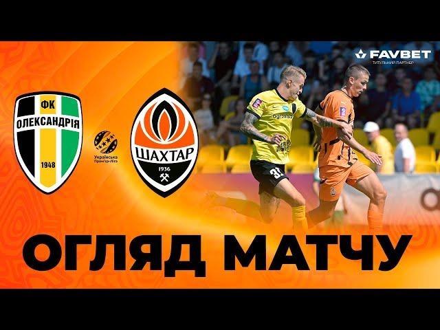 Oleksandriia 4-3 Shakhtar. Goals and highlights of the match (24/08/2024)