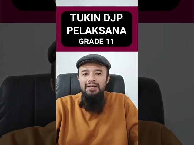 Tukin Pelaksana DJP Grade 11 (Direktorat Jenderal Pajak) #shorts