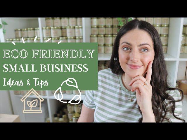 ECO FRIENDLY SMALL BUSINESS TIPS | Sustainability, Packaging, Shipping & More (2021)