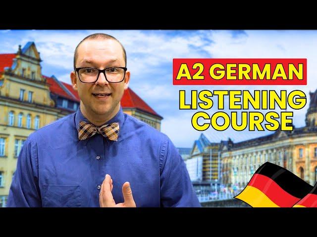 Speak German Like a Pro! A2 Listening Course for Everyday Situations with Herr Antrim