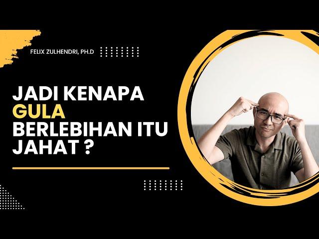 JADI KENAPA GULA BERLEBIHAN ITU JAHAT ?!