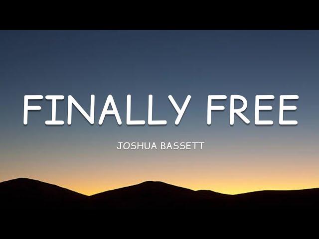 Joshua Bassett - Finally Free (Lyrics)