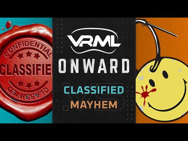 Onward - CLASSIFIED vs MAYHEM - Season 16 Week 5 - VRML